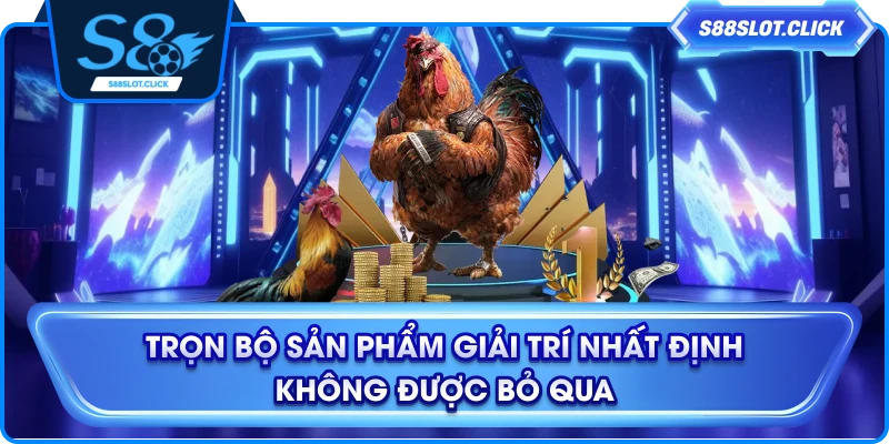 Trọn bộ sản phẩm giải trí nhất định không được bỏ qua